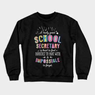 A truly Great School Secretary Gift - Impossible to forget Crewneck Sweatshirt